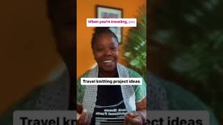 Travel knitting project ideas [upl. by Dier]