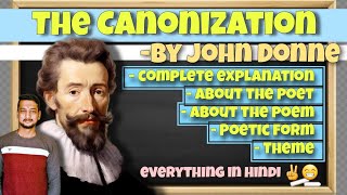 The Canonization by John Donne  complete hindi explanation  John Donne [upl. by Nuahsel328]