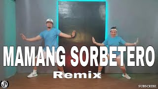 MAMANG SORBETERO l Remix l OPM l DANCEWORKOUT [upl. by Jovitta]