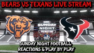 SNF Bears vs Texans LIVE  PRIMETIME Matchup [upl. by Parrott]