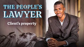 Client’s property  THE PEOPLE’S LAWYER  Layi Wasabi comedy [upl. by Aikrahs954]