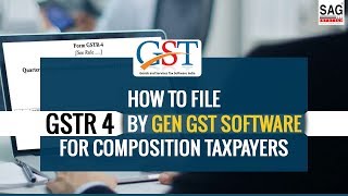 How to File GSTR 4 by Gen GST Software for Composition Taxpayers [upl. by Kurman718]