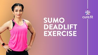 How To Do Sumo Deadlift by Cult Fit  Deadlift Workout  Deadlift Variations Cult Fit  CureFit [upl. by Haimorej]