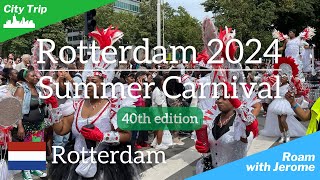 ROTTERDAM 2024 SUMMER CARNIVAL  ZOMERCARNAVAL 2024  40th Edition 🇳🇱 [upl. by Dart54]