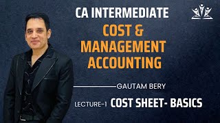 CMA COST SHEET  COSTING BASICS  CA INTER 24 LECTURE 1 icai [upl. by Bloxberg]