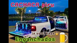 CACHACA piruquotquot Enganchados  Ja upei kape🤠🇵🇾 [upl. by Notsek]