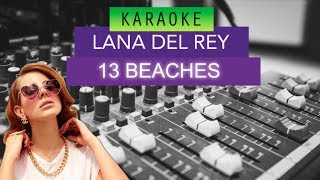 Lana Del Rey  13 Beaches KaraokeNO Vocals Version Studio Quality [upl. by Vola]