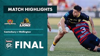 Bunnings NPC 2022  FINAL Highlights  Canterbury v Wellington [upl. by Odilia380]