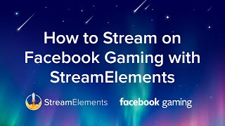 How to Stream on Facebook Gaming With StreamElements Tutorial [upl. by Ellenwahs]