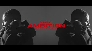 Maulo  Ambition  Official Music Video [upl. by Deirdre]