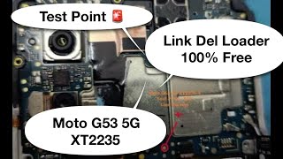 Test Point Moto G53 5G XT2235 Loader En Descripción 😱🥳🙊🚂✅👀 [upl. by Ocirrej]