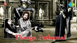 Thanga Padhumai  Eedattra Paththiniyin song [upl. by O'Dell]