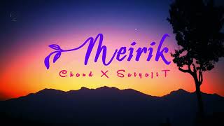 English Subtitle  Meirik by Chand Ningthou x Satyajit Athokpam  Manipuri Lyrics Video [upl. by Ceevah763]