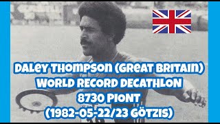 Daley Thompson Great Britain WORLD RECORD DECATHLON 8730 PIONTS 1982 Götzis [upl. by Kevin]