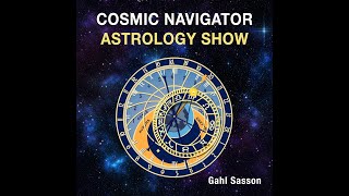 Cosmic Navigator Astrology Show 5 [upl. by Ahsenauj]