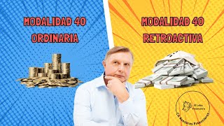 modalidad 40 ordinaria o retroactiva cual conviene [upl. by Engel]