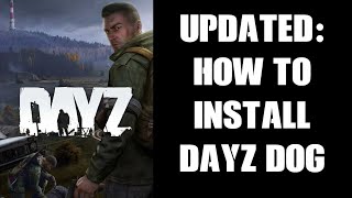 UPDATED How To Install PC DayZ Dog Mod On Your Local amp Community Server Inc Wild Dog Territories [upl. by Erdei]