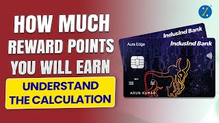 IndusInd Bank Platinum Aura Edge Credit Card  Reward Points Calculation [upl. by Enecnarf]