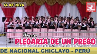 🔴HIMNO quotPLEGARIA DE UN PRESOquot  Coro de Hermanas Señoras  IP La Cosecha✨️ [upl. by Prebo]