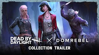 Dead by Daylight  DOMREBEL Collection Trailer [upl. by Tuddor666]