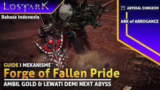 Lost Ark  Forge of Fallen Pride Guide Abyssal Dungeon  Ark of Arrogance [upl. by Anerev]