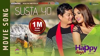 New Nepali Movie  quot Happy Daysquot Movie Song  SUSTA YO  Dayahang Priyanka  Tara Deepa [upl. by Aldora]