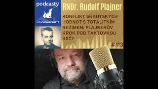 Konflikt skautských hodnot s totalitním režimem Plajnerův krok pod taktovkou KSČ 1 díl [upl. by Naujek]