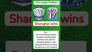 2024 China Super League Cangzhou vs Shanghai Prediction football CSL cangzhou shanghai tips [upl. by Esenaj916]