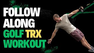 Golf Specific TRX Workout  Follow Along  Reps and Sets Included  TRXtraining [upl. by Cormier]