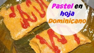 Pastel en hoja Dominicano para noche buena  Cocinando con Ros Emely [upl. by Ariem]