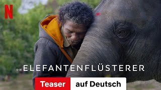 Die Elefantenflüsterer Teaser  Trailer auf Deutsch  Netflix [upl. by Ieso]