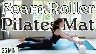 FOAM ROLLER Pilates Mat Workout  TOTAL BODY Intermediate Flow  35 Min [upl. by Baun]