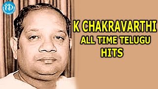 K Chakravarthi All Time Telugu Hit Songs  Indian Music Director [upl. by Intosh698]