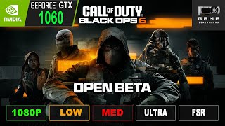 GTX 1060  COD Black Ops 6 Beta 1080P Performance Review  Benchmark Low Med Ultra FSR [upl. by Nehcterg]