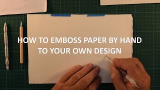 How to emboss paper by hand to your own design [upl. by Absalom]