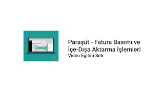 Paraşüt Ön Muhasebe  Fatura Basımı ve İçeDışa Aktarma İşlemleri [upl. by Pieter]