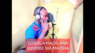 LUGOLA MADILANA UJUMBE WA MAISHA PRD BY DAZI STUDIO 2024 0719062352 [upl. by Okia257]