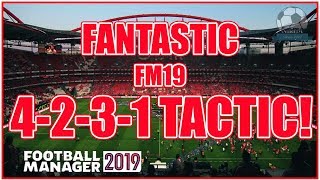 Fantastic FM19 Tactic 4231 in Football Manager 2019 [upl. by Ehud]