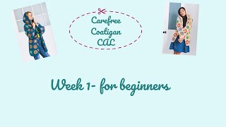 Carefree Coatigan week 1  beginners [upl. by Julio]