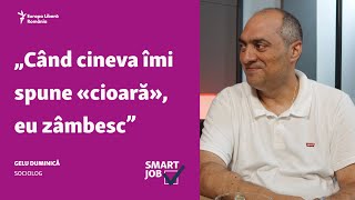 SmartJob  Gelu Duminică „Când cineva îmi spune «cioară» eu zâmbesc” [upl. by Atinrahc]