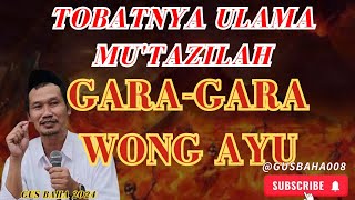 Gus Baha  Tobatnya Ulama Mutazilah GaraGara Orang Cantik 4 September 2024 gusbaha video fyp [upl. by Nwonknu]