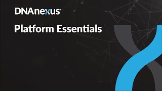 DNAnexus Essentials  Webinar [upl. by Elset]