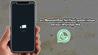 Cara Menonaktifkan Notifikasi Pemberitahuan Aplikasi WhatsApp web [upl. by Ahsenad]