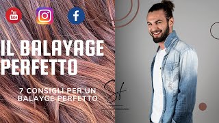 BALAYAGE 7 consigli per una balayage perfetto e tonalizzazione [upl. by Ojyma]