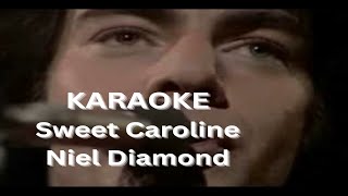 Karaoke Sweet Caroline Neil Diamond [upl. by Stoffel]