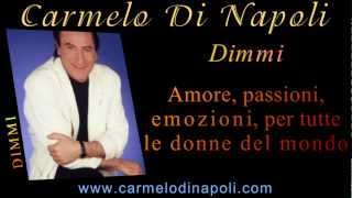 Carmelo Di Napoli  DIMMI [upl. by Vaas]