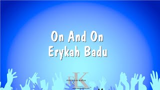 On And On  Erykah Badu Karaoke Version [upl. by Aiksas686]