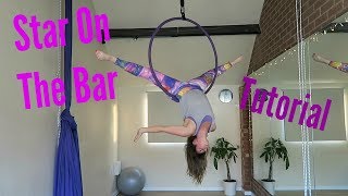 Aerial Hoop Star On The Bar Tutorial  UNIQUE AERIALISTS [upl. by Ogden189]