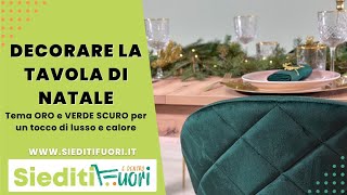 Decorare e apparecchiare la TAVOLA DI NATALE a tema oro e velluto verde  Siediti Fuori e Dentro [upl. by Antrim]