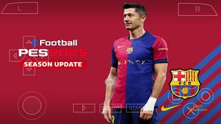 🥶EFOOTBALL PES 2025 PPSSPP EUROPEUS FACES REALISTAS LINKS 100 ATUALIZADOS  KITS 2425 LINKS PRO🥶 [upl. by Enaz]